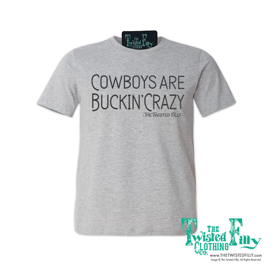 Cowboys Are Buckin' Crazy - Adult Crew Neck Unisex Tee