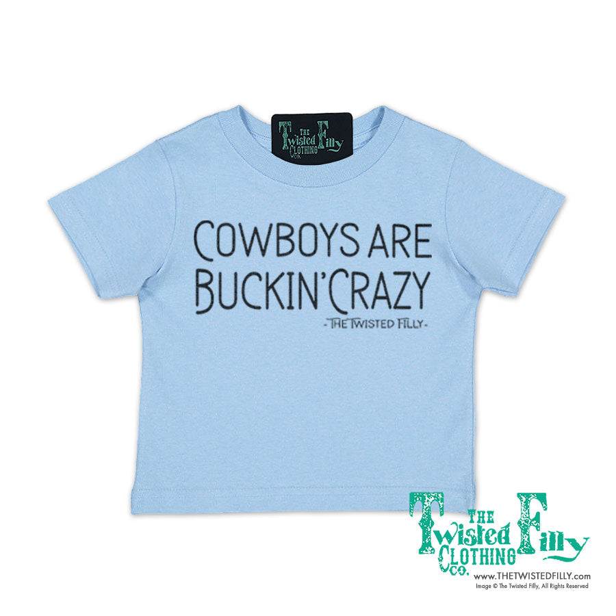 Cowboys Are Buckin' Crazy - Infant Tee (6pcs)