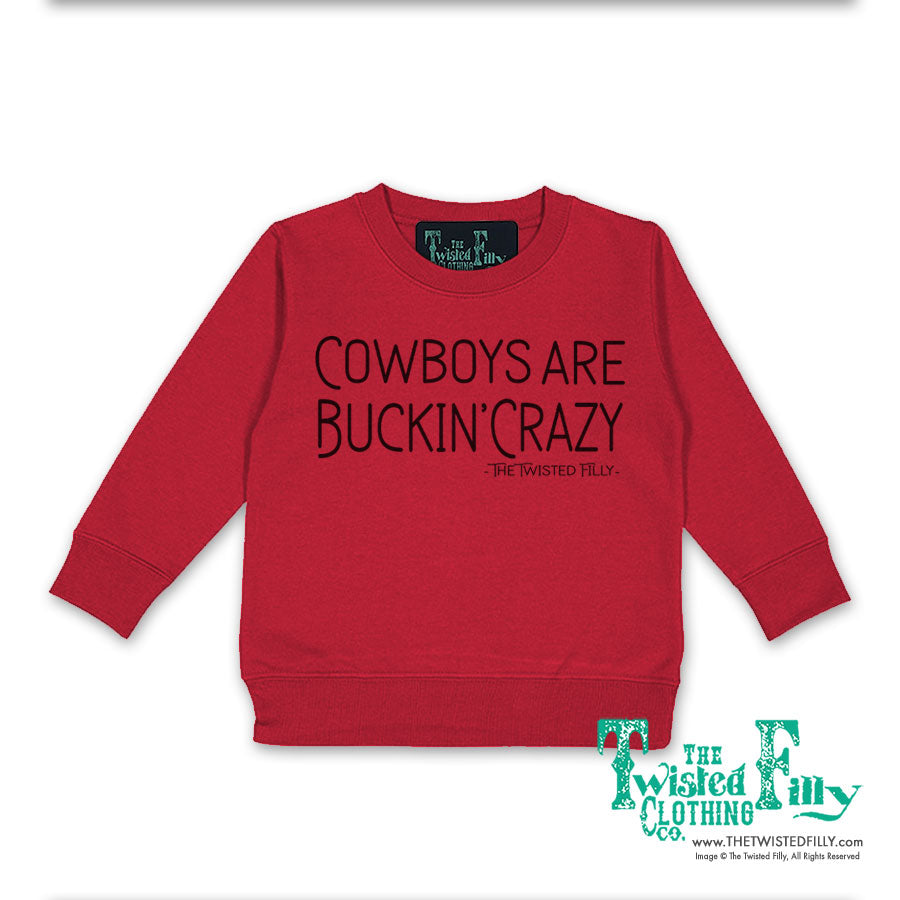 Cowboys Are Buckin' Crazy - Toddler Sweatshirt (6pcs)