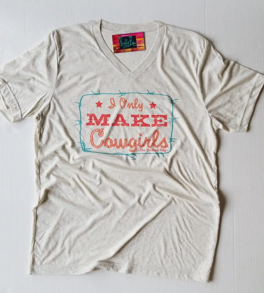 I Only Make Cowgirls - Adult V-Neck Tee