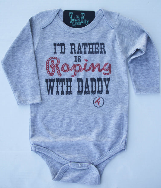 I'd Rather Be Roping with Daddy - L/S Infant One Piece (6pcs)