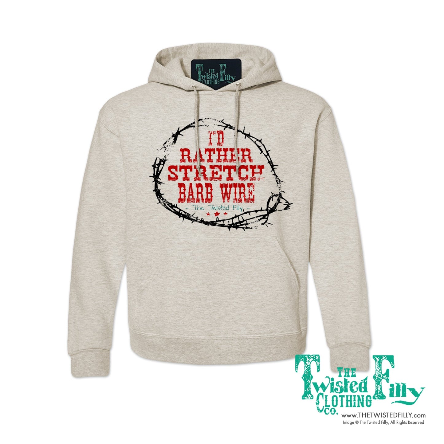 I'd Rather Stretch Barb Wire - Adult Hoodie (7 Pcs)