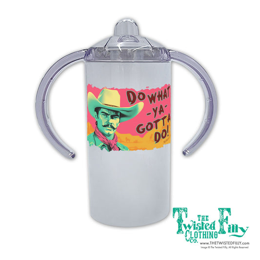 Do What Ya Gotta Do Sippy (2pcs)