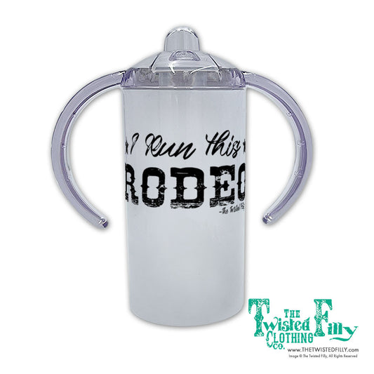 I Run This Rodeo Toddler Sippy Cup (2pc)