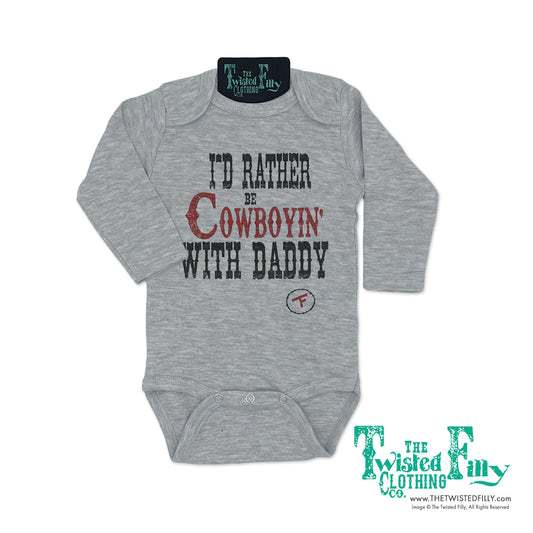 I'd Rather Be Cowboyin' with Daddy - L/S Infant One Piece (6pcs)