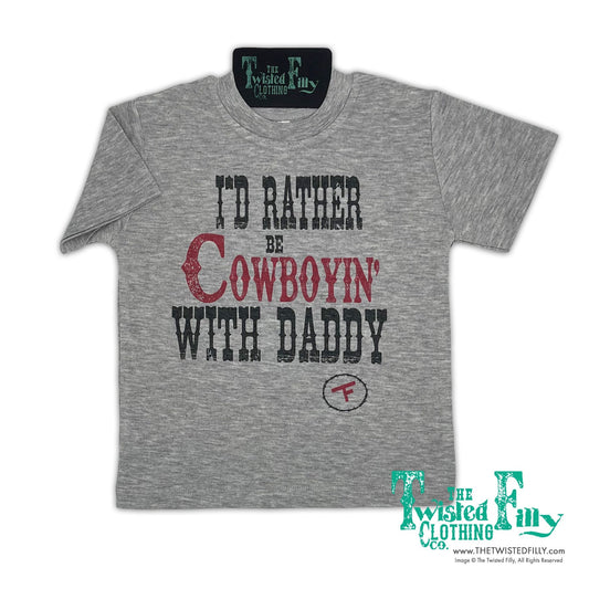 I'd Rather Be Cowboyin' With Daddy  - Youth Tee (6 Pcs)