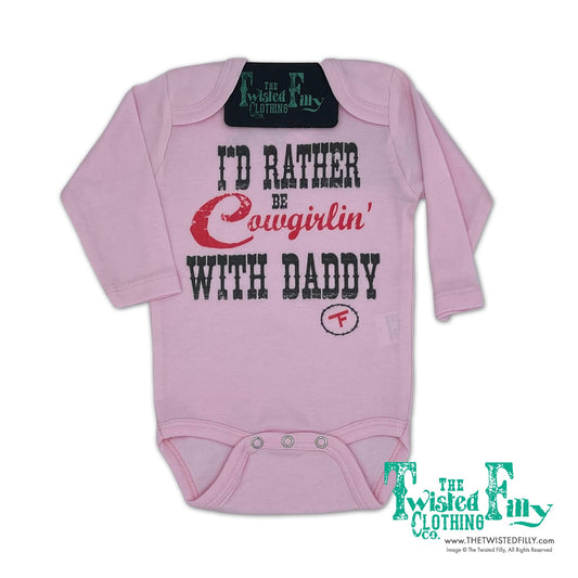 I'd Rather Be Cowgirlin' w/ Daddy - L/S Infant One Piece (6pcs)