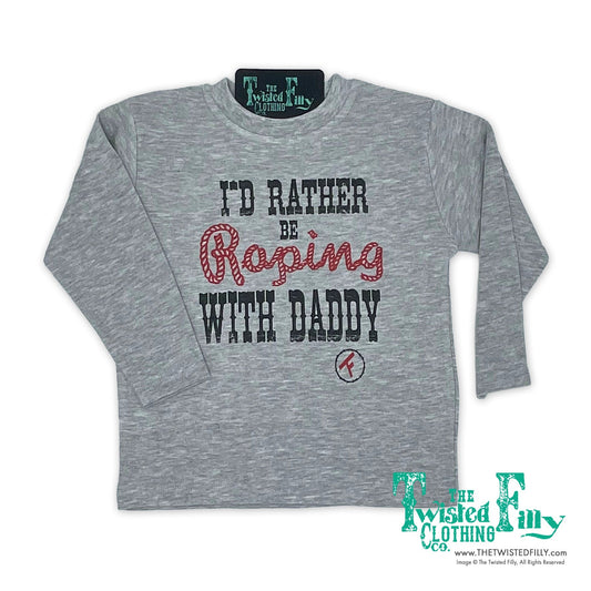 I'd Rather Be Roping With Daddy - L/S Youth Tee (6Pcs)