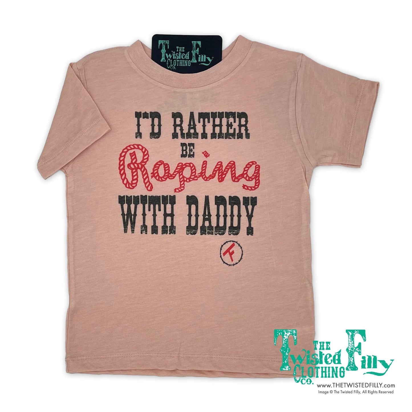 I'd Rather Be Roping With Daddy - S/S Youth Tee (6Pcs)