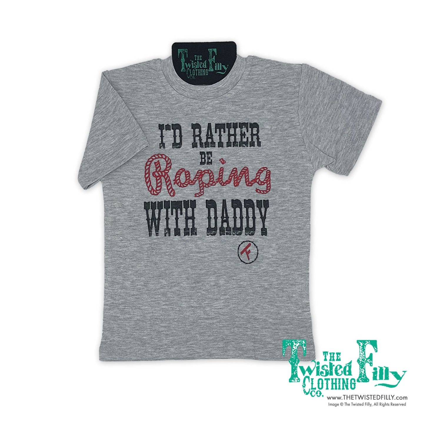I'd Rather Be Roping With Daddy - S/S Youth Tee (6Pcs)