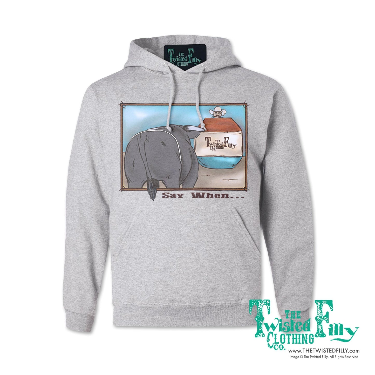 Say When - Adult Hoodie (7 Pcs)