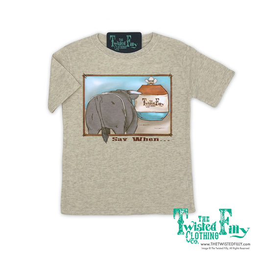 Say When - S/S Toddler Tee (6 Pcs)