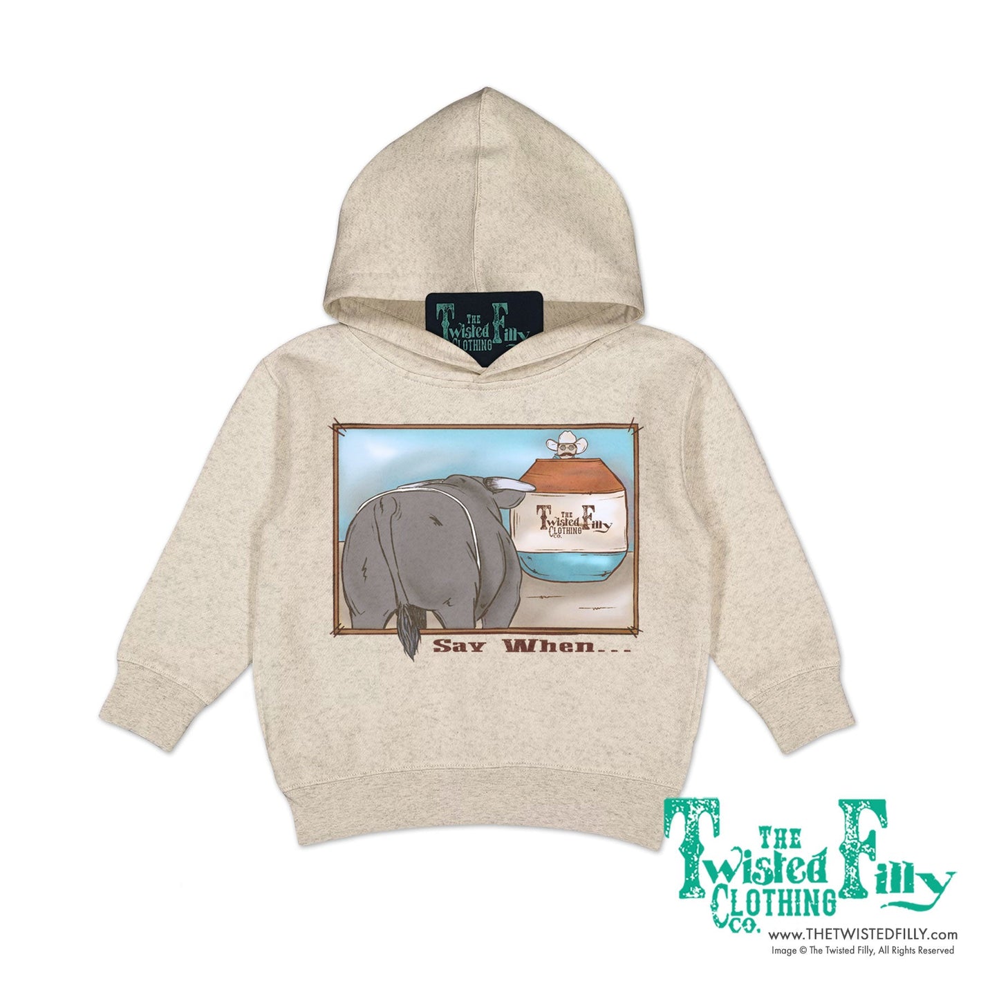 Say When - Toddler Hoodie (6 Pcs)