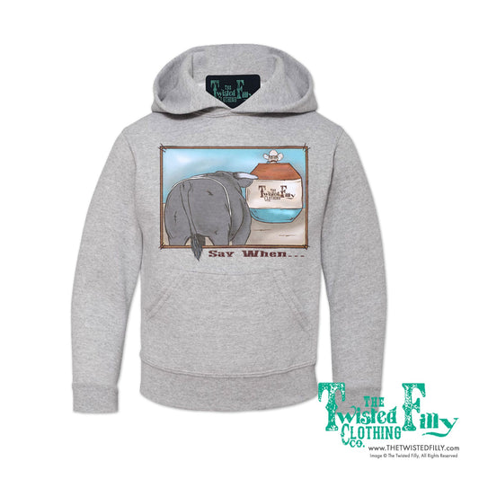 Say When - Youth Hoodie (7 Pcs)