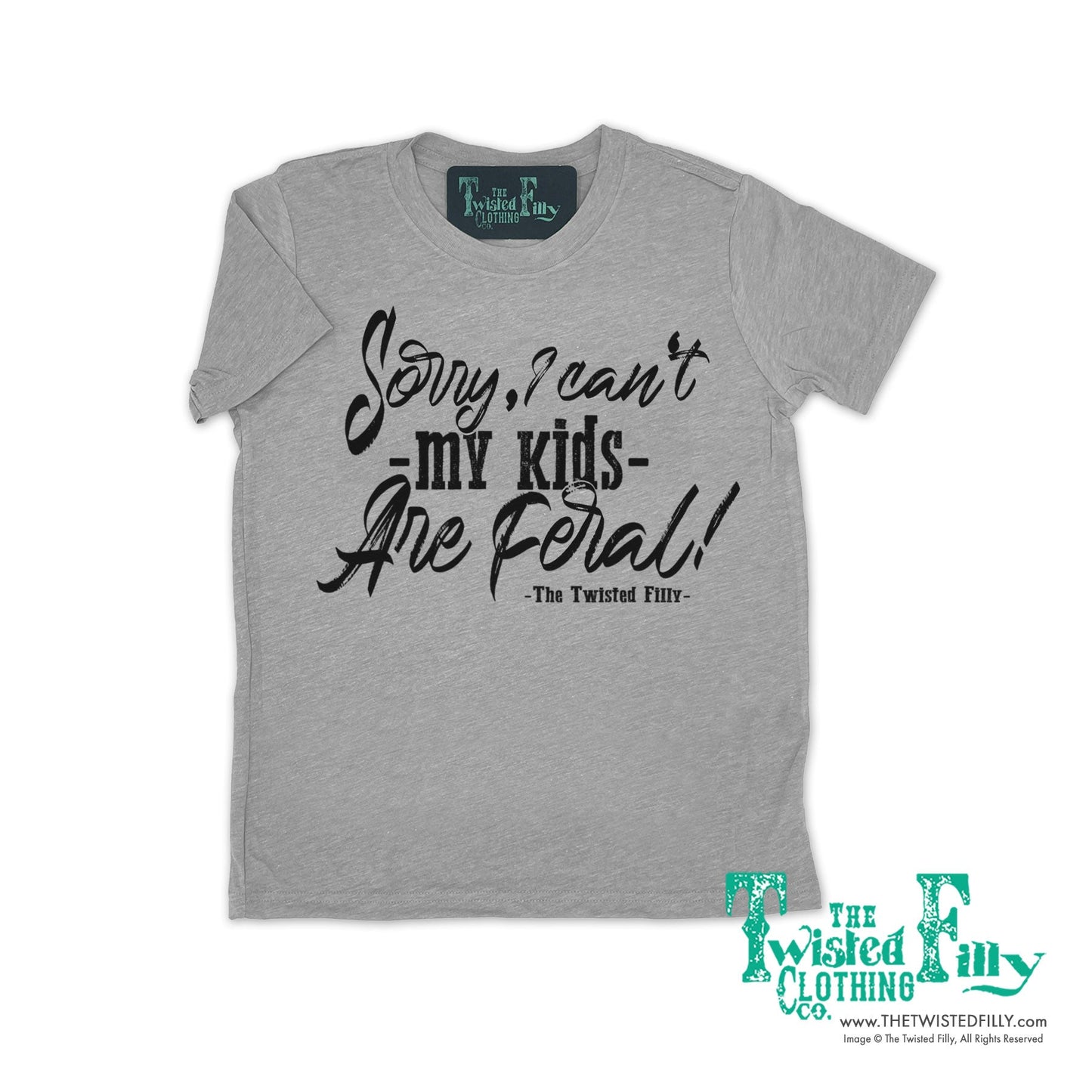 Sorry I Can't My Kids Are Feral - Adult Tee