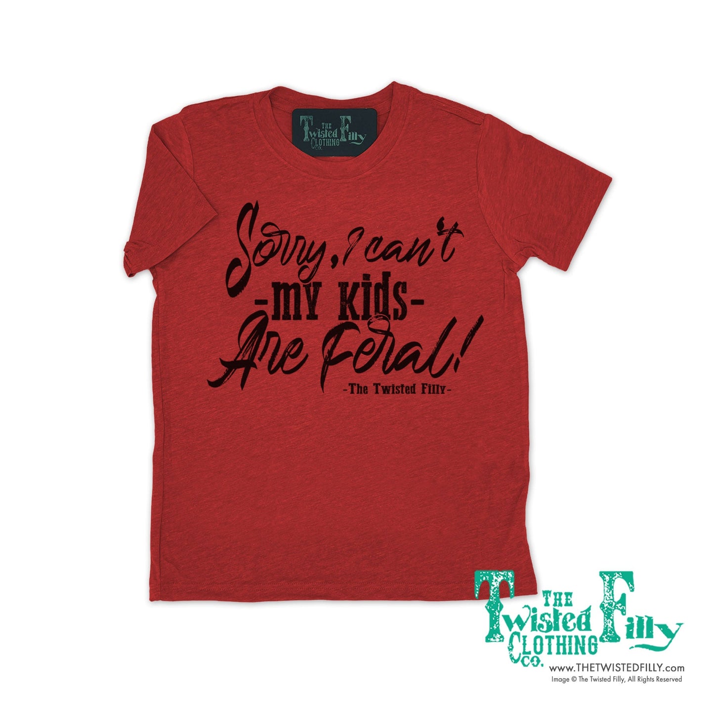 Sorry I Can't My Kids Are Feral - Adult Tee